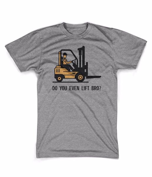 

2019 fashion even lift bro fork lift shirt funny weightlifting workout shirt tee shirt