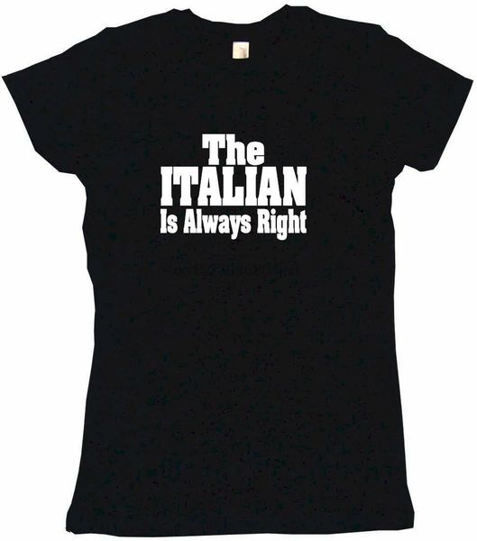 

the italian is always right womens tee shirt pick size color petite regular