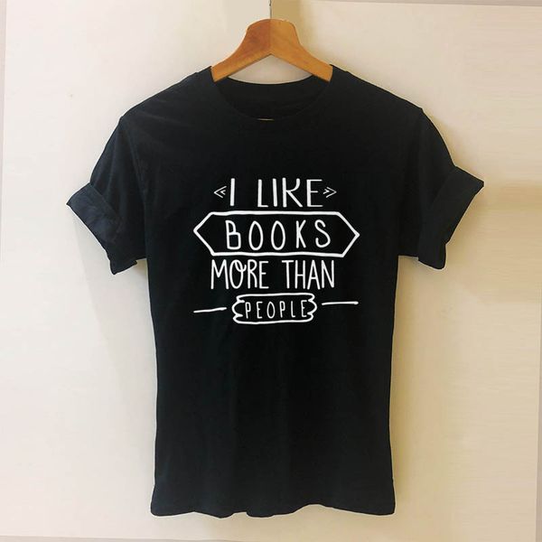 

i like book more than people printed letters t shirt funny teeshirt women clothing casual short sleeve tees dropshipping