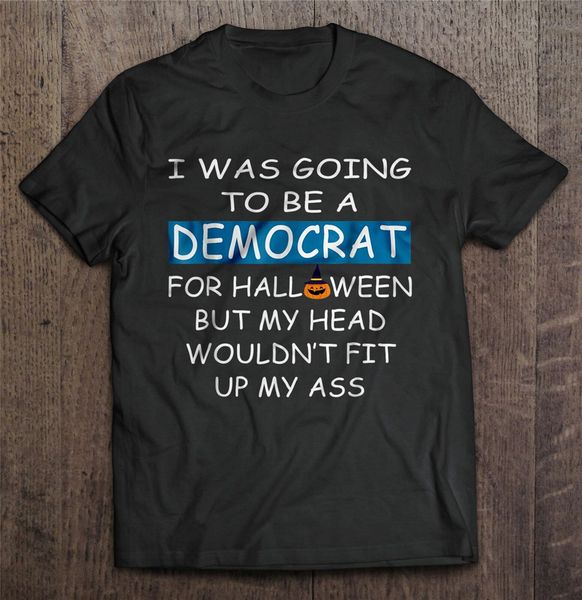 

i was going to be a democrat for halloween men t-shirt s-3xl custom made tee shirt