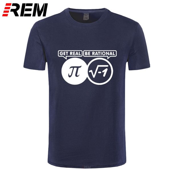 

rem style get real be rational maths science geek pi funny t shirt men print cotton short sleeve gift men's t-shirts top