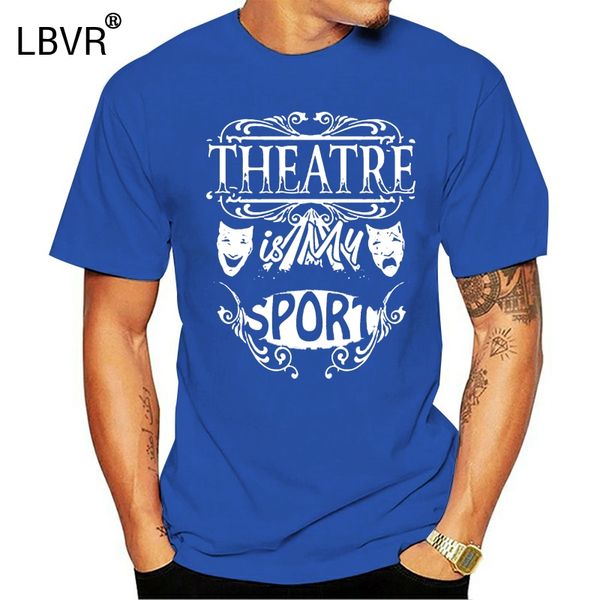 

humor t shirt for men breathable theatre is my sporter theater clothing tshirt crazy gents camiseta slogan crew neck