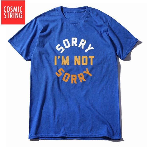 

cosmic string 100% cotto sorry i'm not sorry print funny men t shirt casual loost men tshirt cool summer t-shirt tee shirt