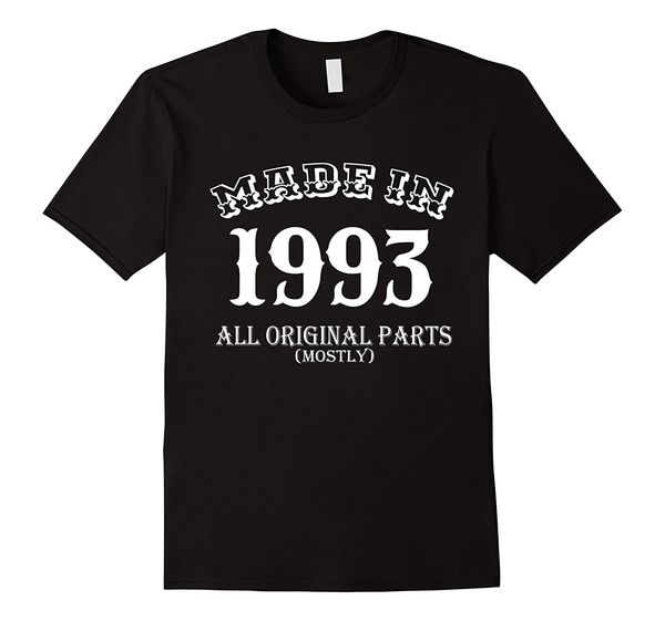 

2019 fashion made in 1993 all original parts 25th birthday t-shirt tee shirt