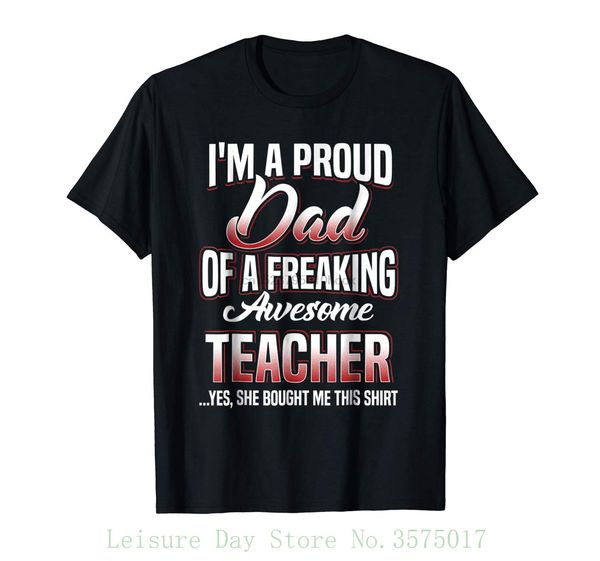 

mens proud dad of awesome teacher daughter shirt father cotton low price tee for teen girls