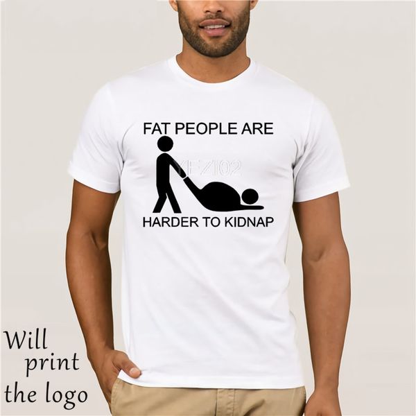 

fat people are harder to kidnap t-shirt - funny t shirt joke fatty