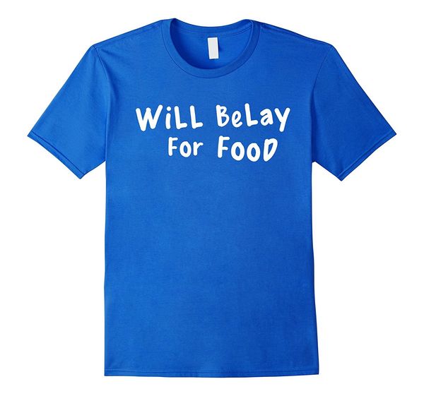

will belay food funny dirtbag climbers t-shirt 100% cotton short sleeve print short sleeve male t shirt