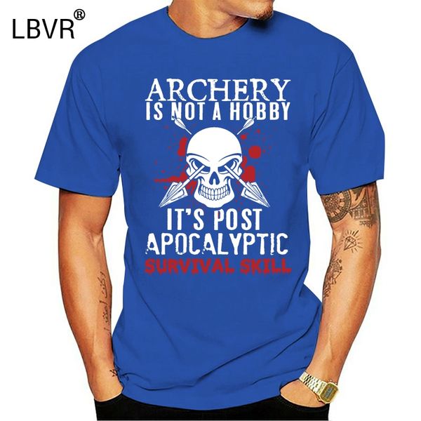 

new summer style for man better tee archery is not a hobby it post apocalyptic survival skill cotton t shirt
