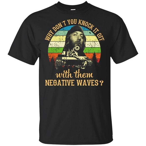 

почему вы не бросьте с ними волнами отрицательной t-shirt