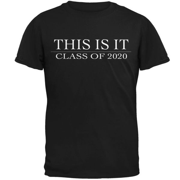 

this is it class of 2020 black t-shirt