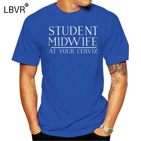 

student midwife at your cervix funny t-shirt men's t-shirt