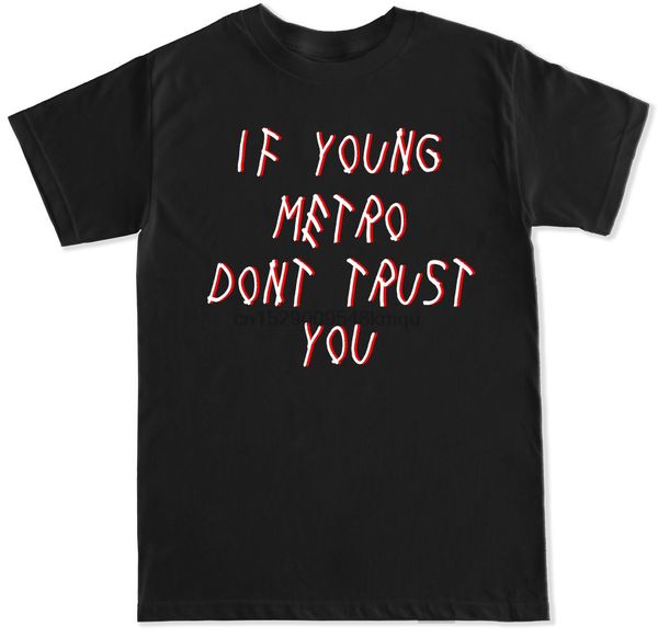 

if young metro boomin future migos dj trap hip hop rap drizzy mane asap t shirt 100% cotton tee shirt wholesale tee