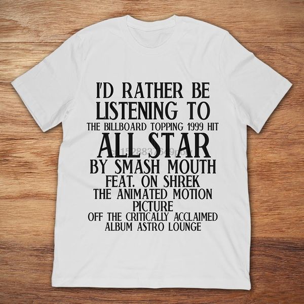 

id rather be listening to the billboard ing 1999 hit harajuku streetwear shirt mens by smash mouth feat on shrek t-shirt
