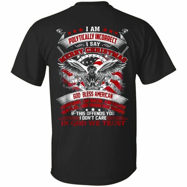 

patriotic christmas shirt i am politically incorrect back tshirt