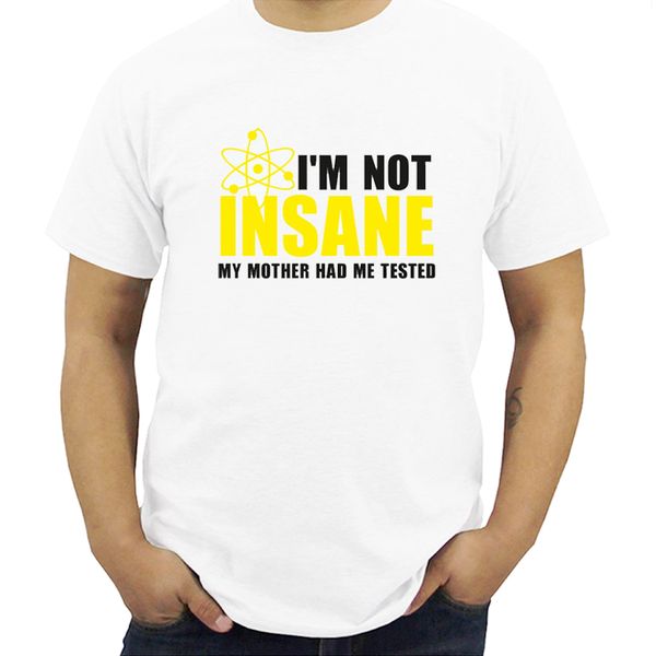 

i'm not insane t-shirt funny big bang theory sheldon cooper kids mens tee shirt homme short sleeve t shirt streetwear s-5xl