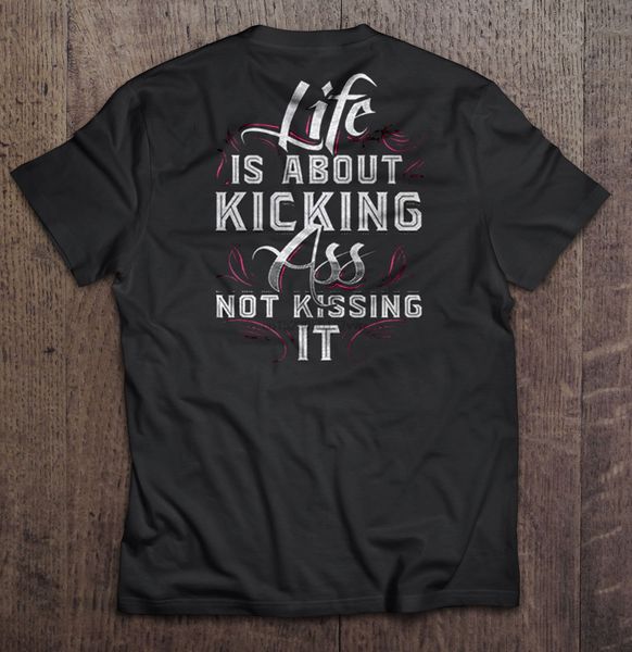 

мужчины футболка жизнь о пинать задницу не целовать его женщины футболку