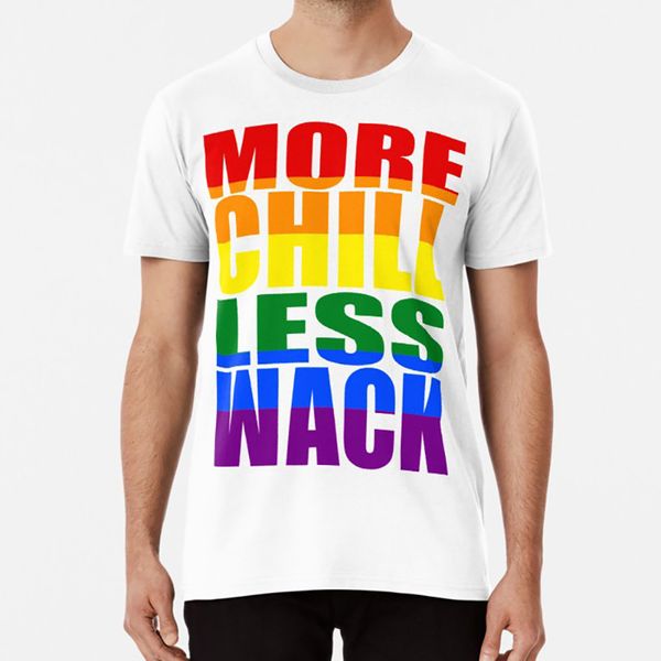 

more chill less wack t shirt pride lgbtq gay rights inclusion diversity
