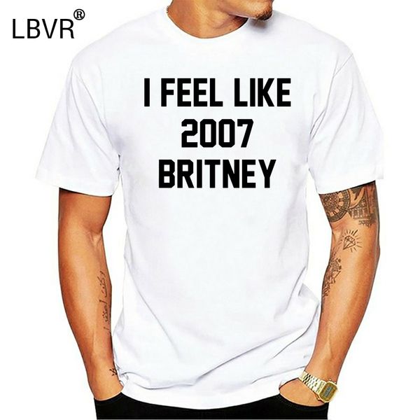 

i feel like 2007 britney printed men cotton t shirt tees sale summer man clothes cotton t-shirt