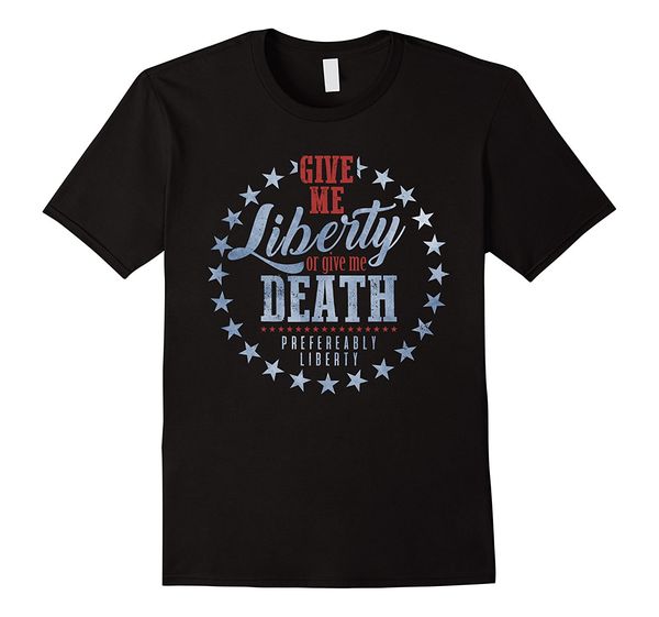 

2019 new summer casual tee shirt give me liberty or give me death t-shirt for men and women