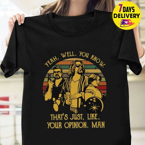 

yeah well you know thatjust like your opinion man vintage t shirt black