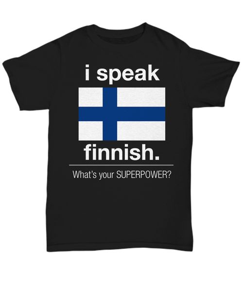 

2019 100% cotton i speak finnish what's your superpower - funny t-shirt - tee summer style tee shirt