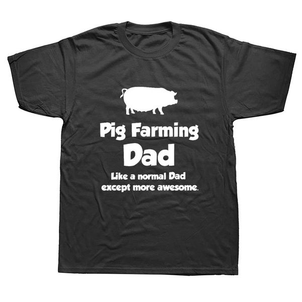 

pig farming dad farmer funny t shirts men summer cotton harajuku short sleeve o neck streetwear black t-shirt