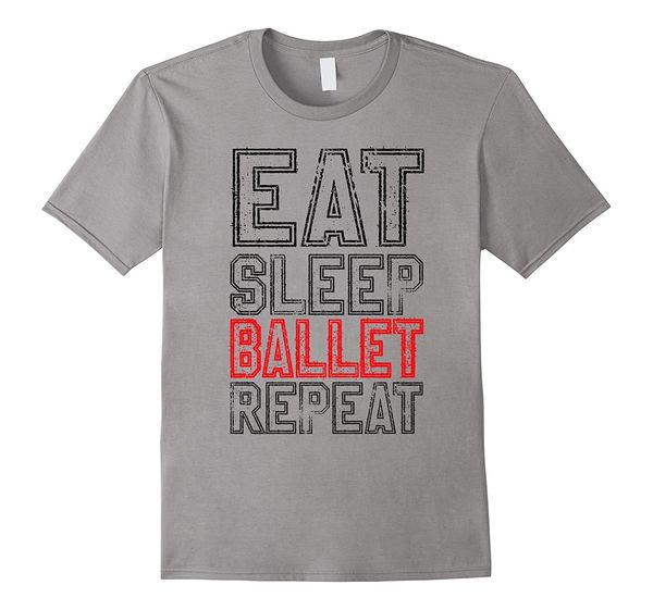 

2019 fashion eat sleep ballet repeat distressed ballet t shirt tee shirt