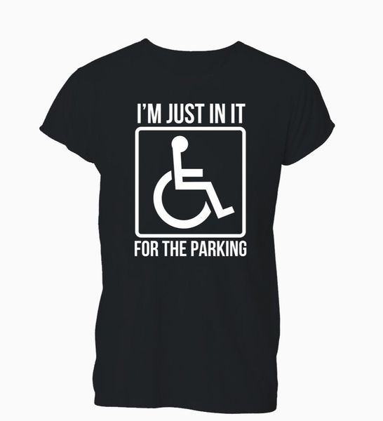 

new men t shirt fashion popular style man in it for the parking handicap funny t-shirt mens
