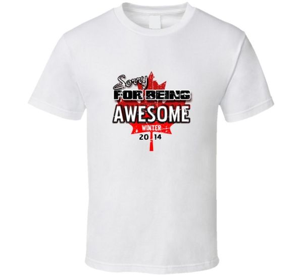 

sorry for being awesome canada winter games t shirt short sleeve t-shirt funny print tee letter printing