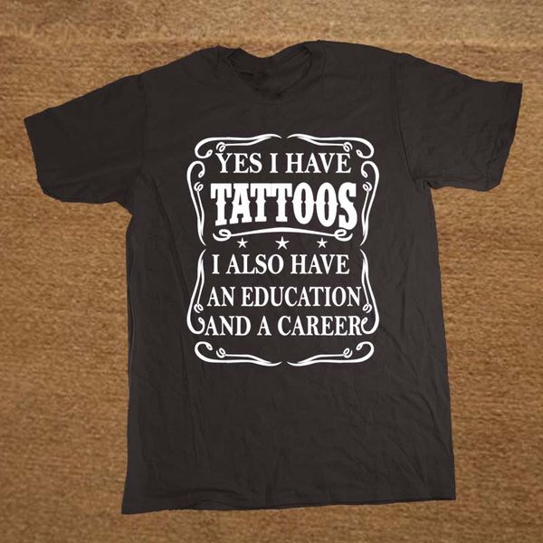 

men t shirts tattoo i also have an education and a career cotton short sleeve big size t-shirt for men funny tshirts