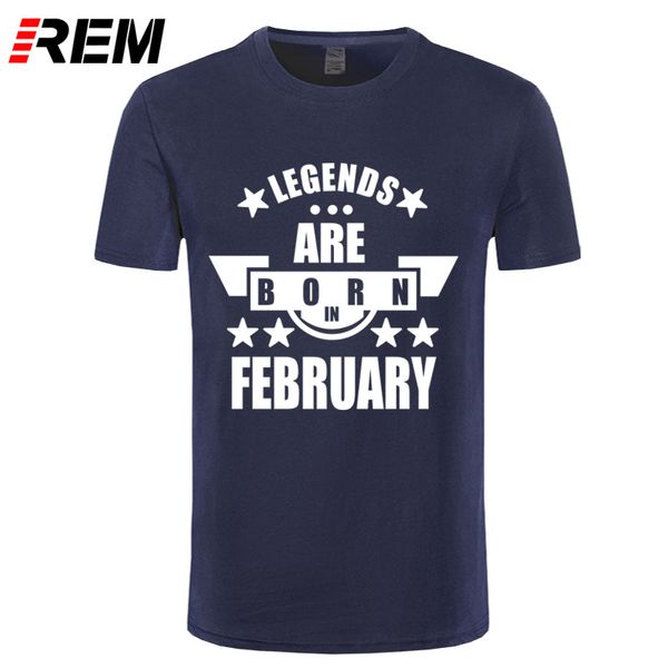 

rem legends рождаются в феврале смешной подарок на день рождения дизайн папа братья футболка новизна мужчины хлопка с коротким рукавом топы