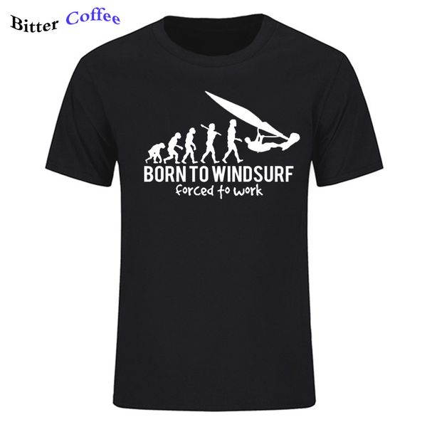 

summer new selling funny vintage born to windsurf evolution funny t shirt for men o-neck printed short sleeve t-shirts