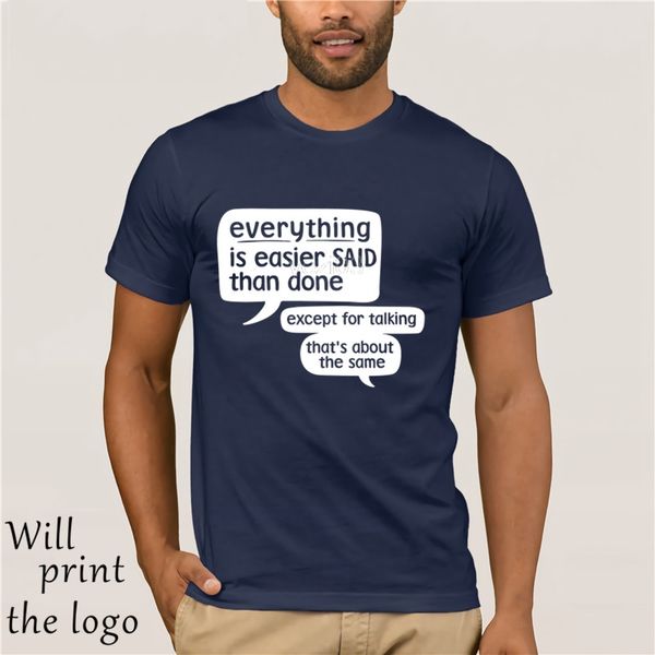 

everything is easier said than done