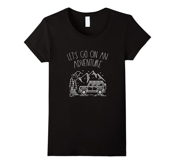 

2019 new summer cool tee shirt let's go on an adventure - funny adventure t-shirt cotton t-shirt