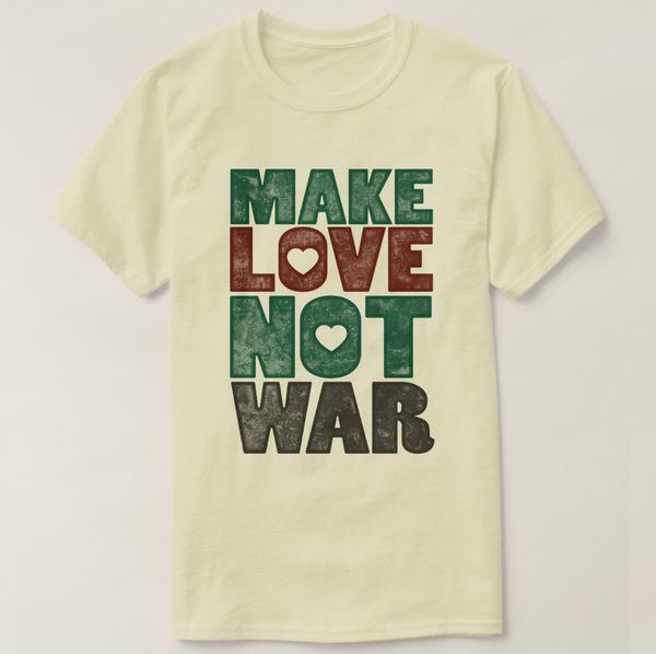 

2019 printed men t shirt cotton short sleeve make love not war_ vintage t-shirt women tshirt
