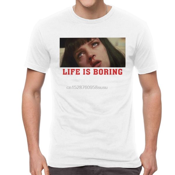 

funny life is boring tees for men cotton leisure tshirt short sleeved pulp fiction t-shirt unique mia wallace t shirt oversize