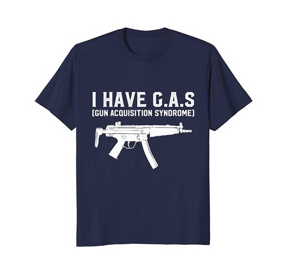 

2019 горячая продажа моды i have gun gas acquisition синдром смешной pro оружие t-shirt tee рубашка