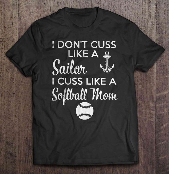 

men t shirt i don't cuss like a sailor i cuss like a soflball mom women t-shirt
