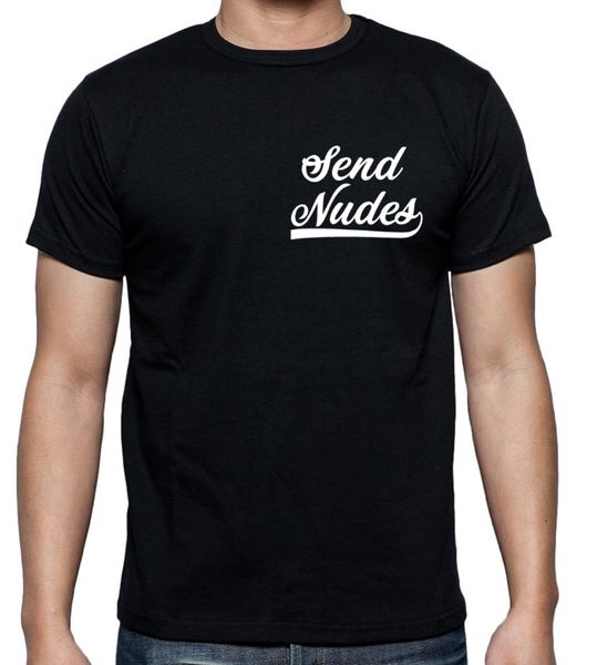 

send nudes meme inspired black t-shirt mens fit funny gift present internet hip hop novelty t shirts brand clothing tee