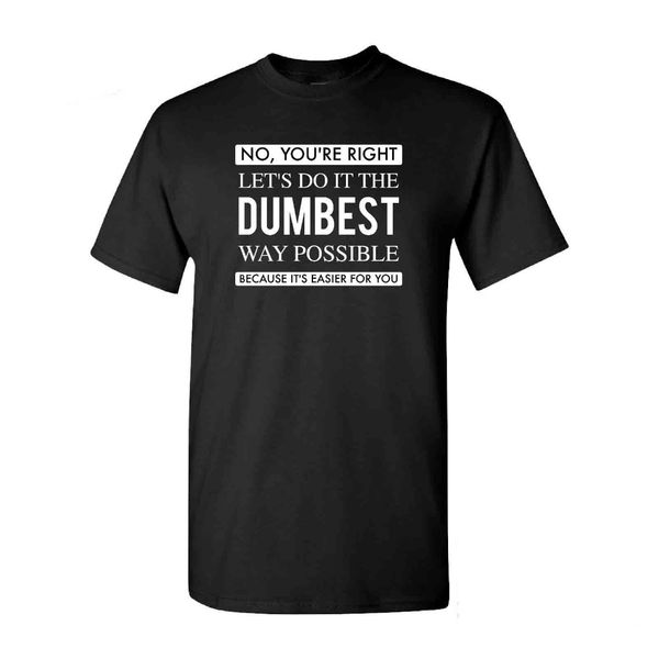 

fashion 3d t shirt 2019 man clothes fashion casual you're right funny hip hop street t-shirt