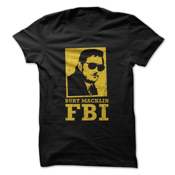 

burt macklin fbi - funny t-shirt