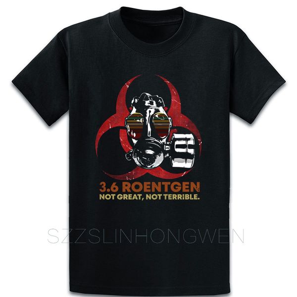 

chernobyl 36 roentgen not great not terrible t shirt summer style customize short sleeve size over size s-5xl comical shirt
