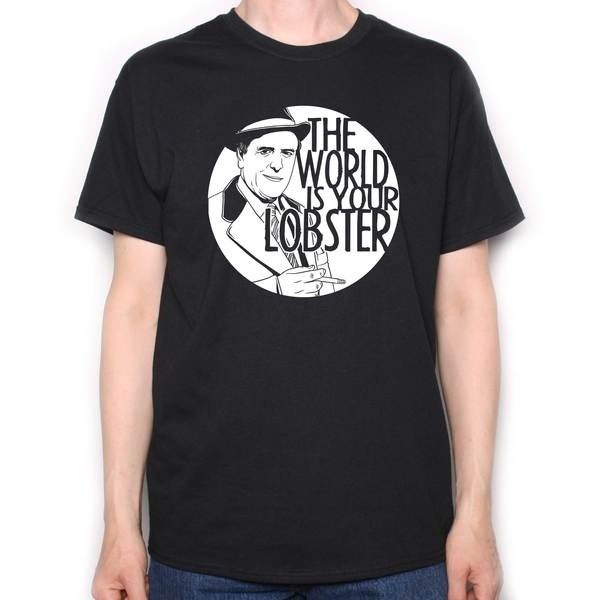 

a tribute to minder t shirt - the world is your lobster