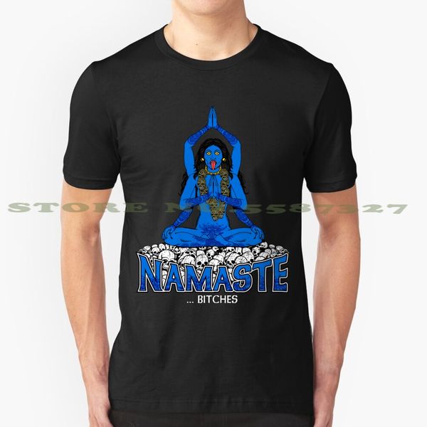 

namaste ... bitches ( or