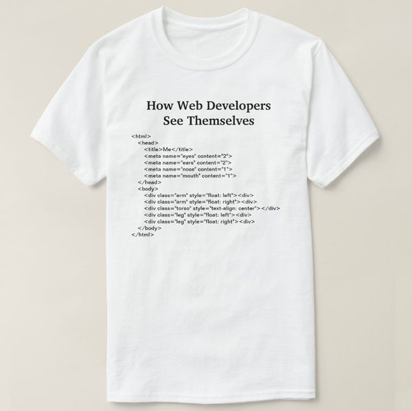 

2019 printed men t shirt cotton short sleeve how web developers see themselves t-shirt women tshirt