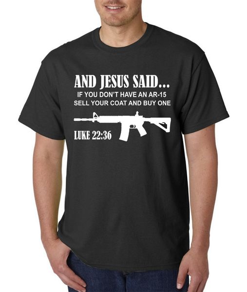 

and jesus said ar-15 t-shirt - luke pro gun rights 2nd amendment usa geek family new men summer casuals shirts hip hop