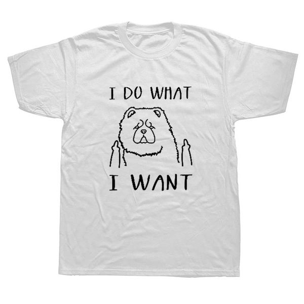 

i do what i want chow chow dog lover funny t shirt men short sleeve cotton casual t-shirts