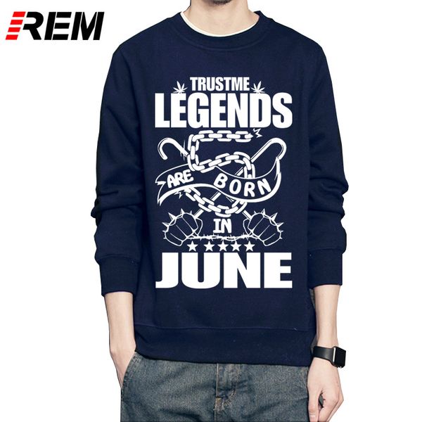 

rem hoodies & sweatshirts men long sleeve legends are born in june hoodies men online shirts with birthday gift