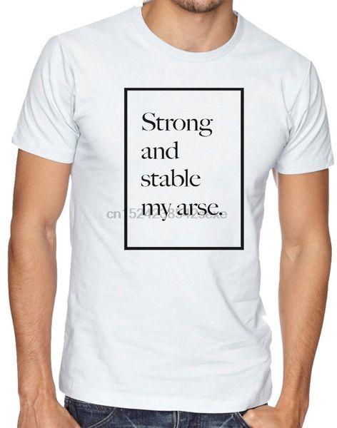 

strong and stable my arse may uk election labour men women t-shirt 679