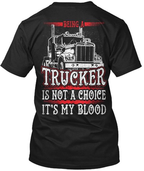 

truck driver its my blood - trucker being a is not tagless tee t-shirt